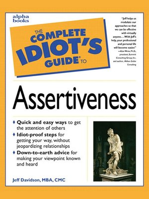 cover image of The Complete Idiot's Guide to Assertiveness